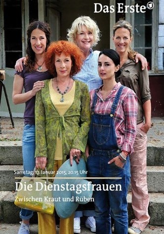 Die Dienstagsfrauen - Zwischen Kraut und Rüben