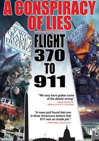 A Conspiracy of Lies: Flight 370 to 911