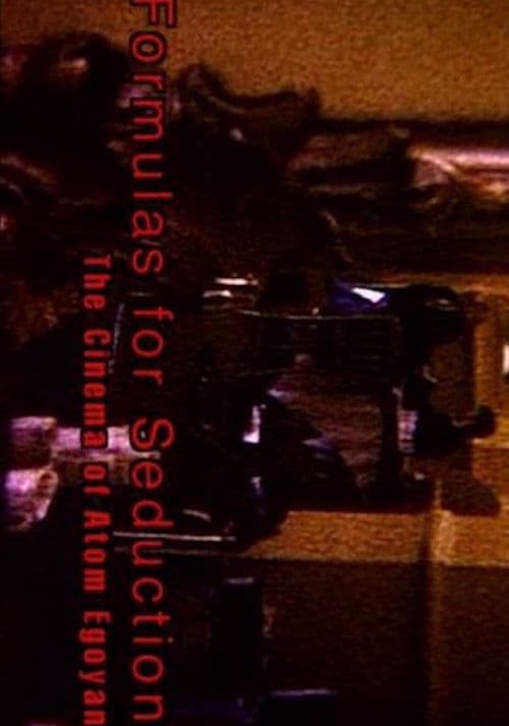 Formulas for Seduction: The Cinema of Atom Egoyan