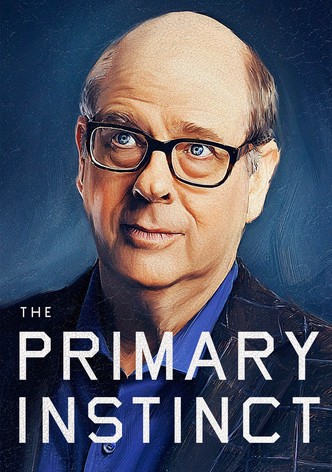 The Primary Instinct