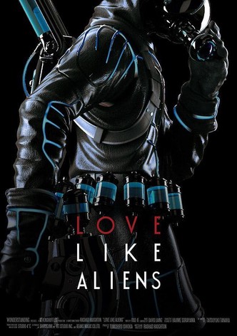 Love Like Aliens
