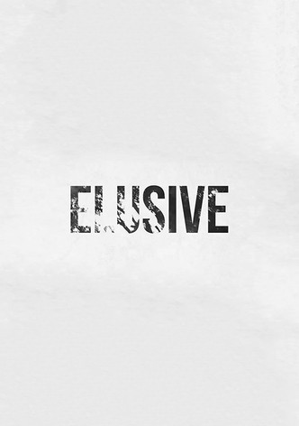 Elusive