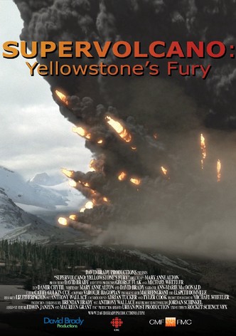 Supervolcano: Yellowstone's Fury