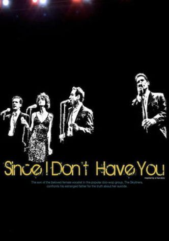 Since I Don't Have You