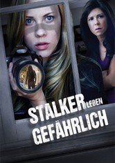 Stalker leben gefährlich