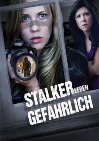Stalker leben gefährlich