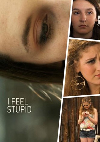 I Feel Stupid