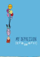 My Depression (The Up and Down and Up of It)