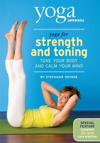 Yoga Journal: Yoga for Strength and Toning