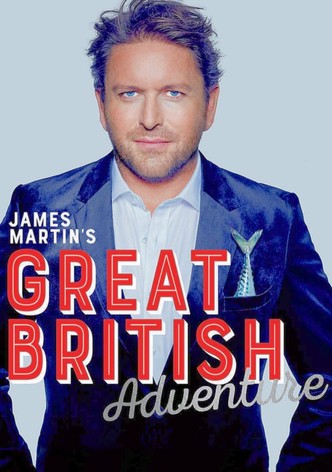 James Martin's Great British Adventure