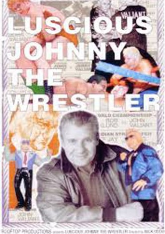 Luscious Johnny: The Wrestler