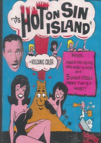 It's Hot on Sin Island