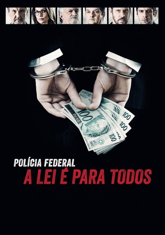 Polícia Federal: A Lei é Para Todos