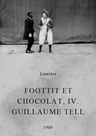 Foottit et Chocolat, IV. Guillaume Tell