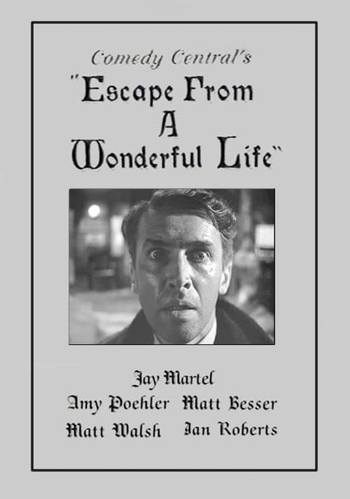 Escape From a Wonderful Life
