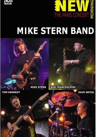 Mike Stern Band: New Morning - The Paris Concert