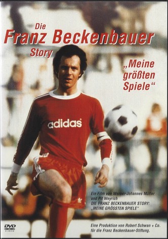 Die Franz Beckenbauer Story - Meine größten Spiele