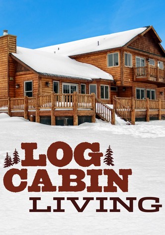 Log Cabin Living Season 1