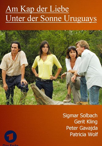 Am Kap der Liebe - Unter der Sonne Uruguays