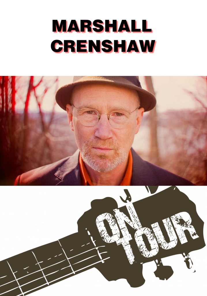 On Tour: Marshall Crenshaw
