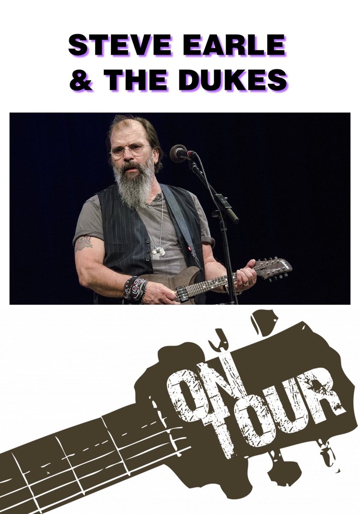 On Tour: Steve Earle & The Dukes
