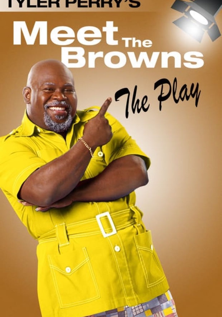 Tyler Perry's Meet The Browns - The Play streaming