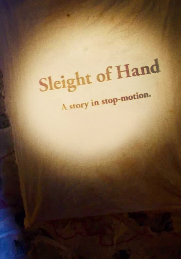 Sleight of Hand: A Story in Stop-motion