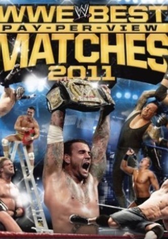 WWE: Best Pay-Per-View Matches of 2011