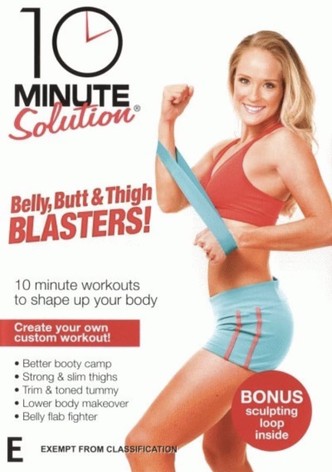 10 Minute Solution - Belly, Butt And Thigh Blasters