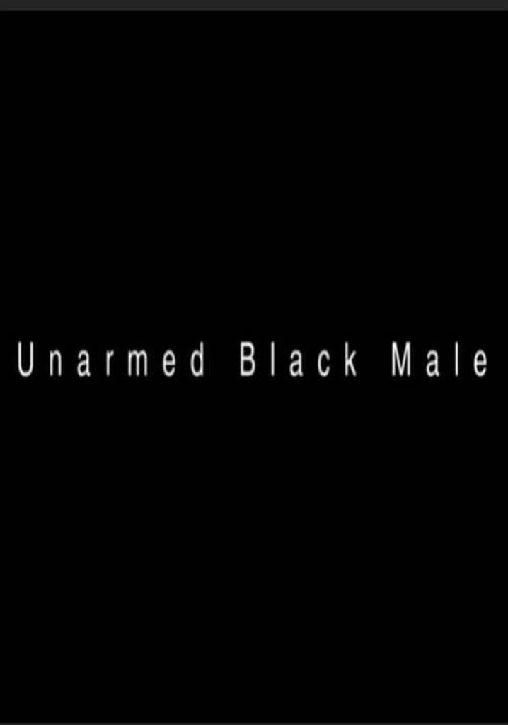 Unarmed Black Male