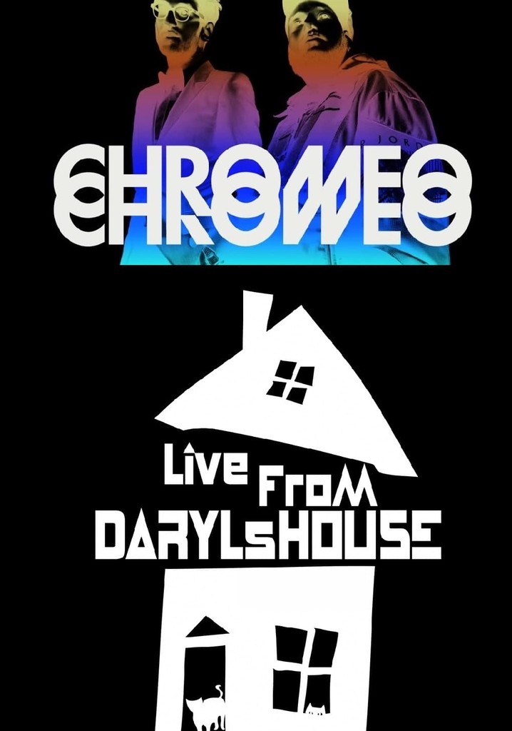 Chromeo - Live from Daryl's House