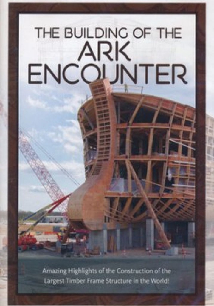 The Building of the Ark Encounter