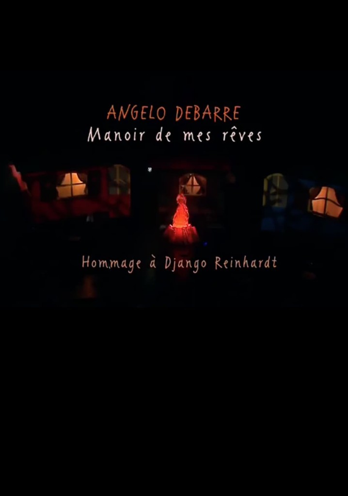 Angelo Debarre - Manoir de Mes Rêves
