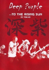 Deep Purple: ...To the Rising Sun (Tokyo)