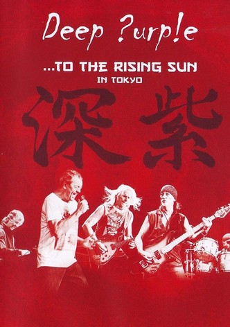 Deep Purple: ...To the Rising Sun in Tokyo
