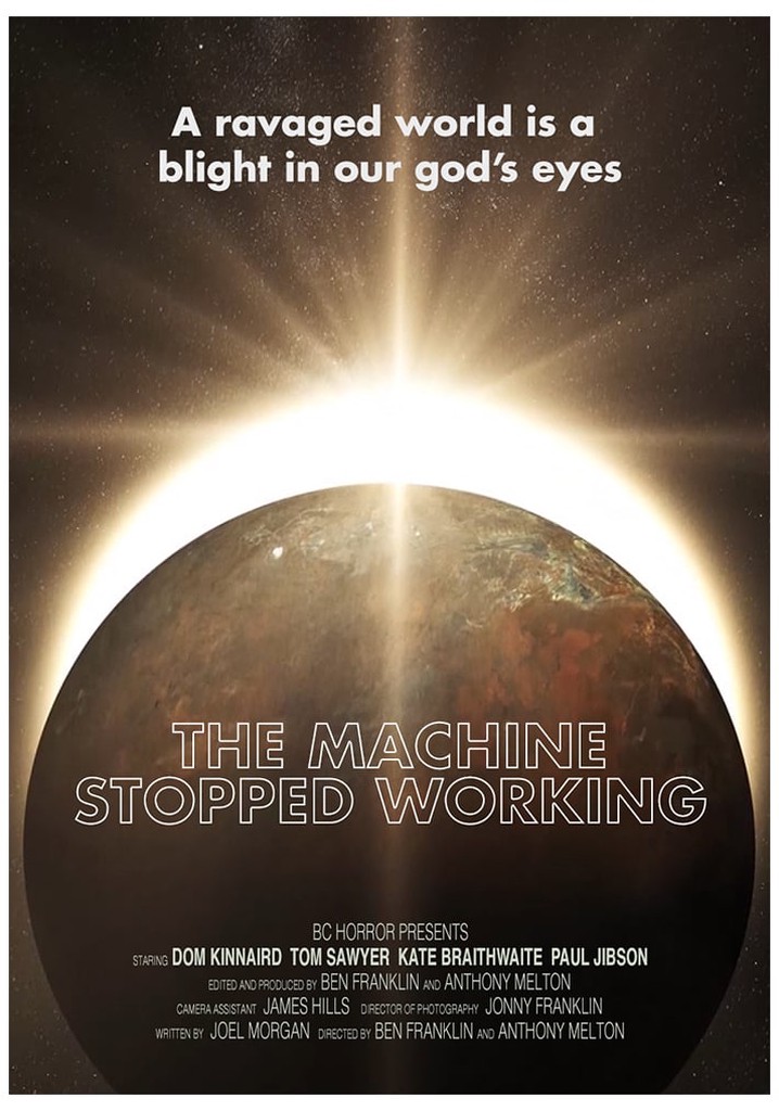 The Machine Stopped Working