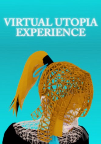 Virtual Utopia Experience:  The Movie