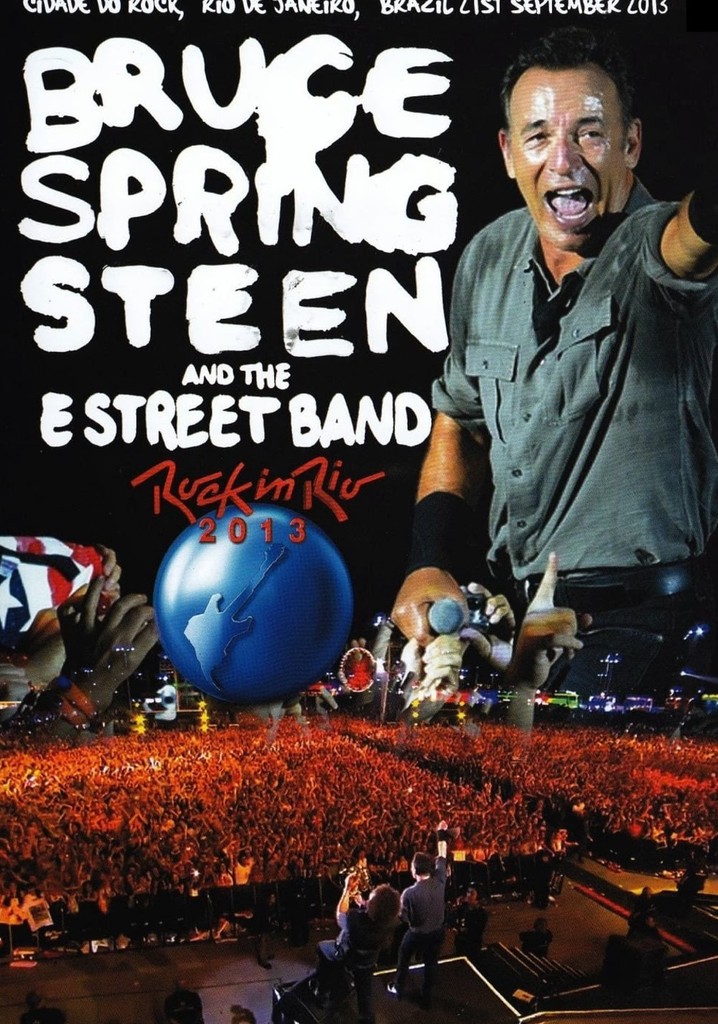Bruce Springsteen & The E Street Band: Rock In Rio 2013