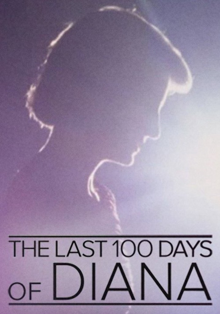 The Last 100 Days of Diana