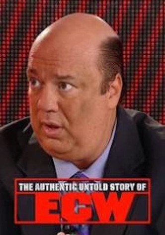 The Authentic Untold Story of ECW