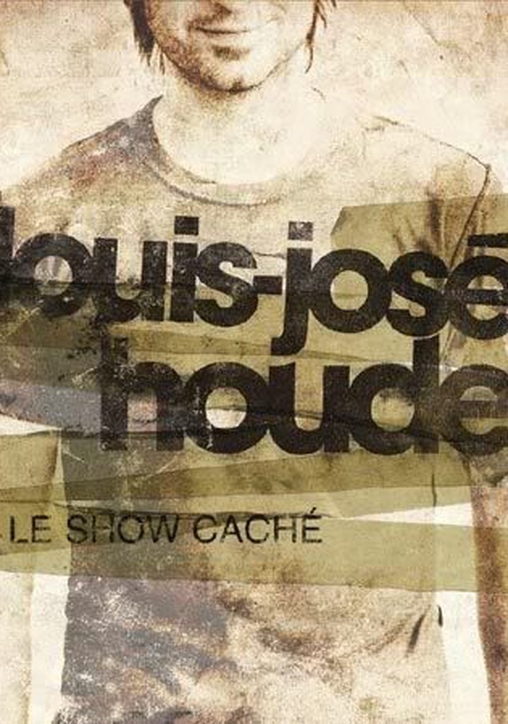 Louis-José Houde - Le Show Caché
