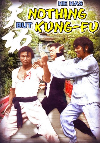 He Has Nothing But Kung Fu