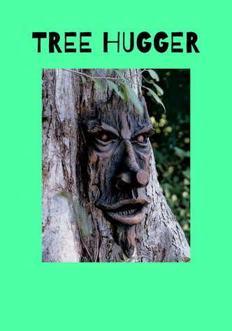 Tree Hugger