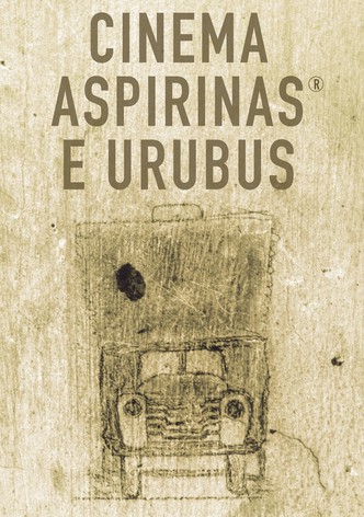 Cinema, Aspirinas e Urubus