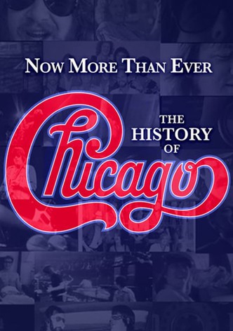 Now More Than Ever: The History of Chicago