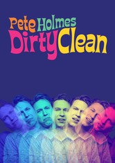 Pete Holmes: Dirty Clean
