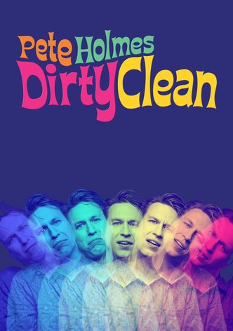 Pete Holmes: Dirty Clean