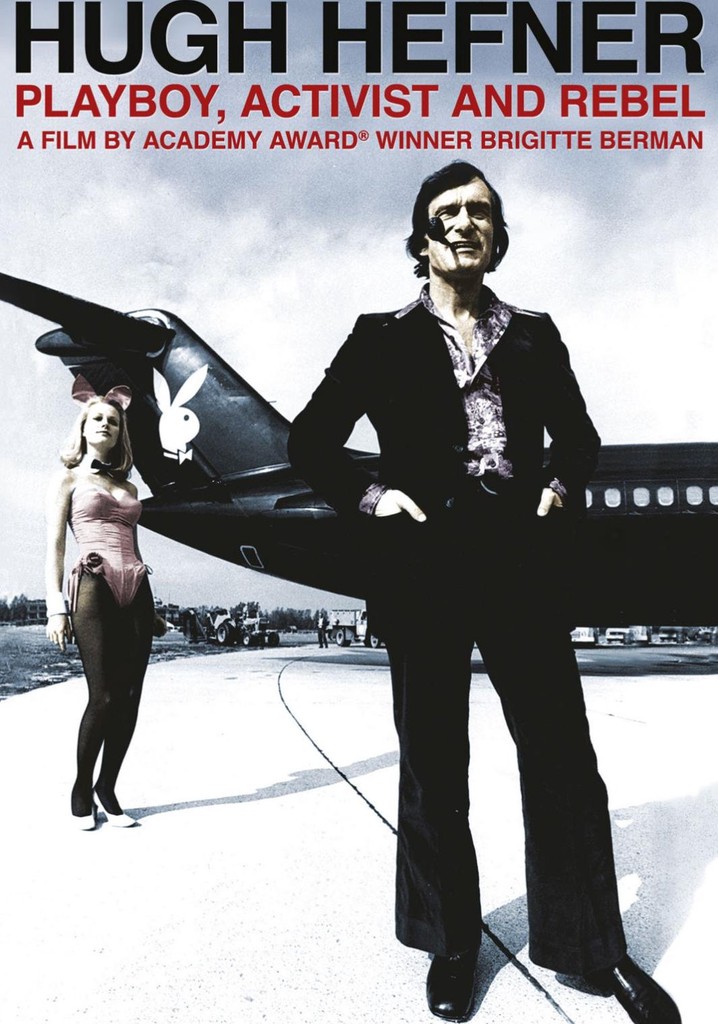 Hugh Hefner: Playboy, Activist and Rebel