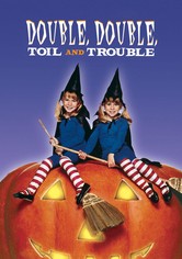 Double, Double, Toil and Trouble