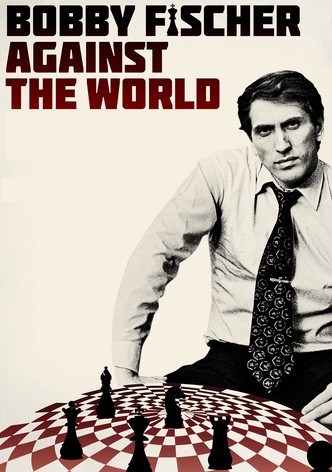 Bobby Fischer Against the World